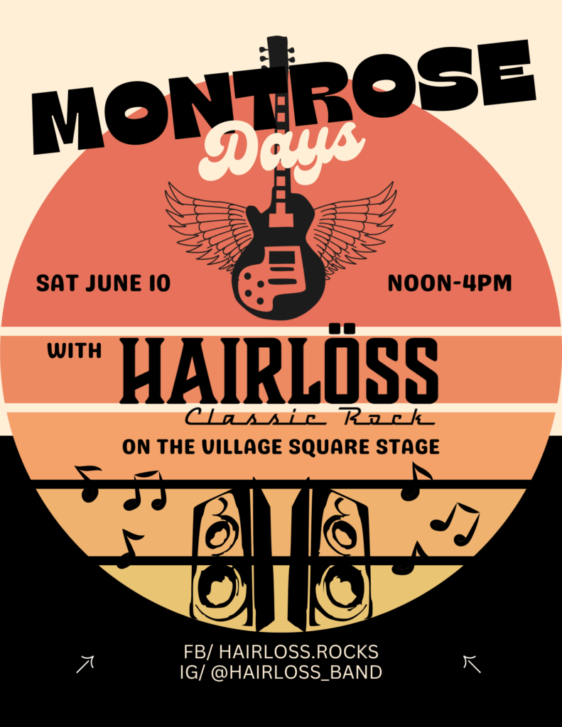 Montrose Days, Saturday 10 June, Noon to 4pm with Hairloss on the Village Square Stage